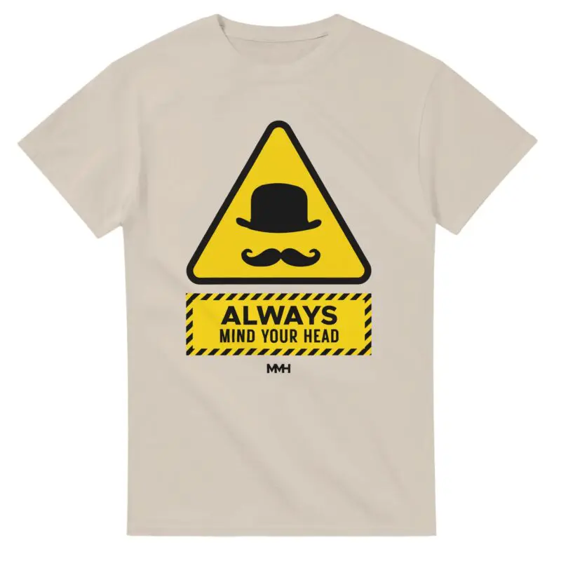 Sand T-shirt - "Always Mind Your Head – Graphic Tee v2" by MMH Statement Apparel