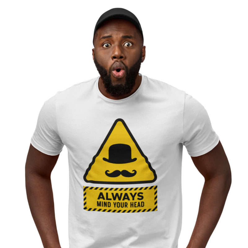 Man surprised wearing 'Mind Your Head' shirt