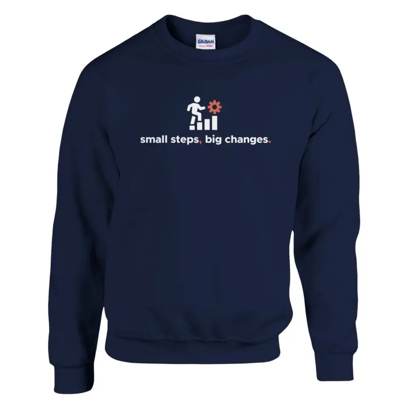 Navy Sweatshirt - "Small Steps Big Changes - Sweatshirt" by MMH Statement Apparel