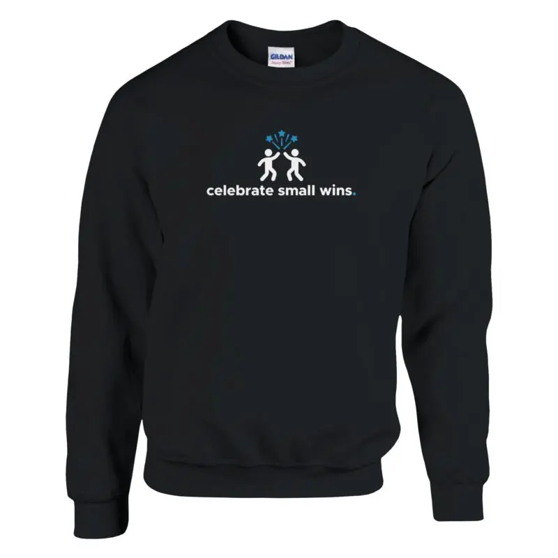Black Sweatshirt - "Celebrate Small Wins - Sweatshirt" by MMH Statement Apparel