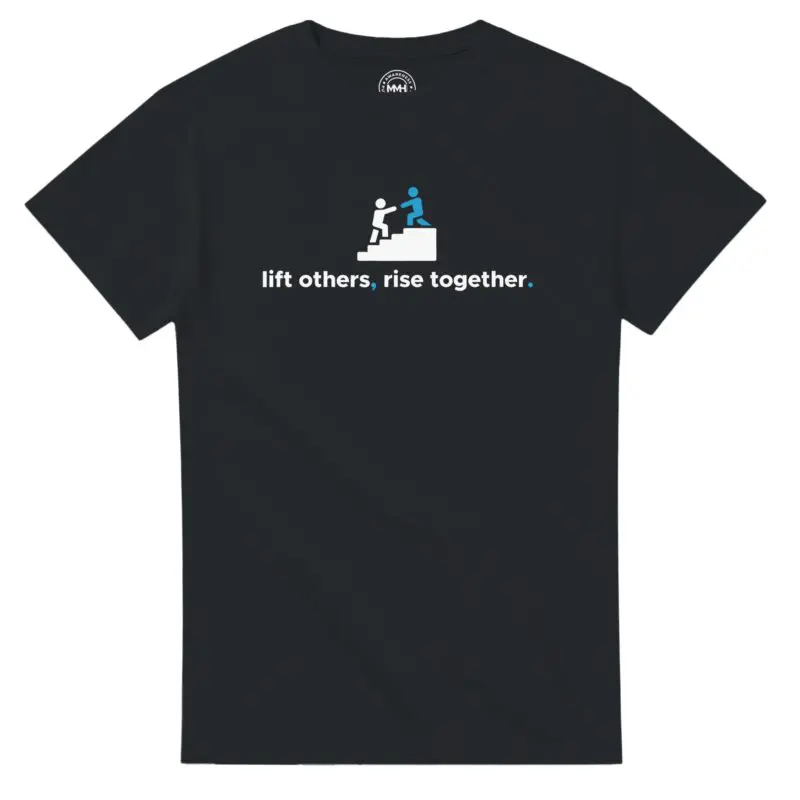 Black T-shirt - "Lift Others, Rise Together. - Tee" by MMH Statement Apparel