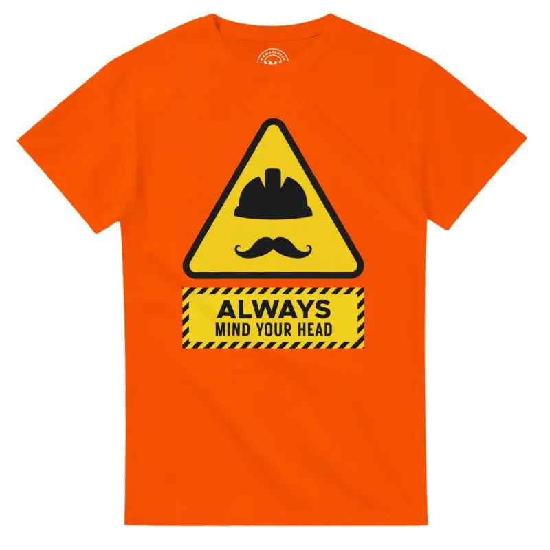Orange T-shirt - "Always Mind Your Head Tee (Hard Hat)" by MMH Statement Apparel