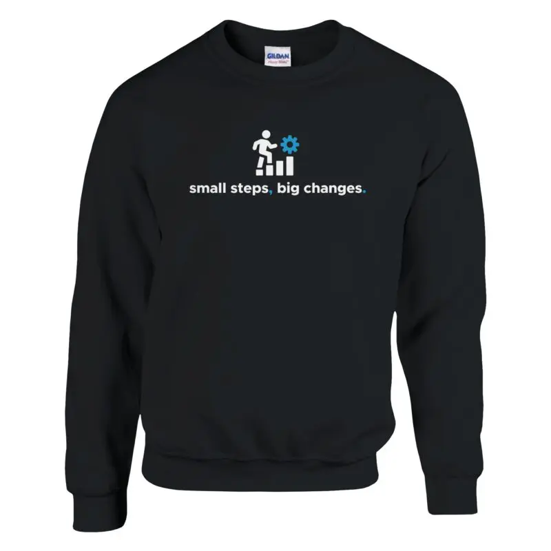 Black Sweatshirt - "Small Steps Big Changes - Sweatshirt" by MMH Statement Apparel