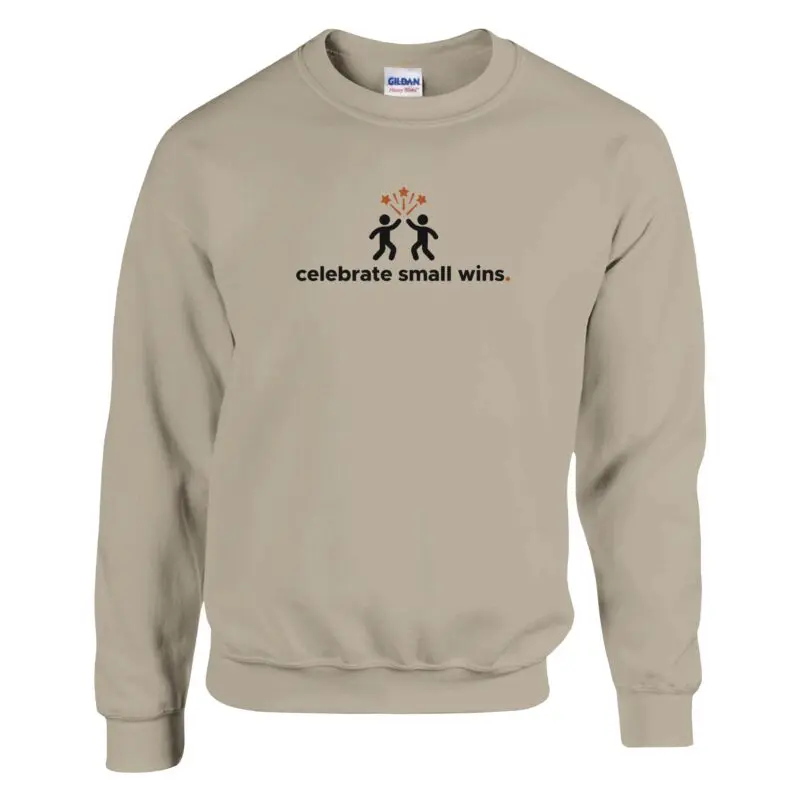 Sand Sweatshirt - "Celebrate Small Wins - Sweatshirt" by MMH Statement Apparel