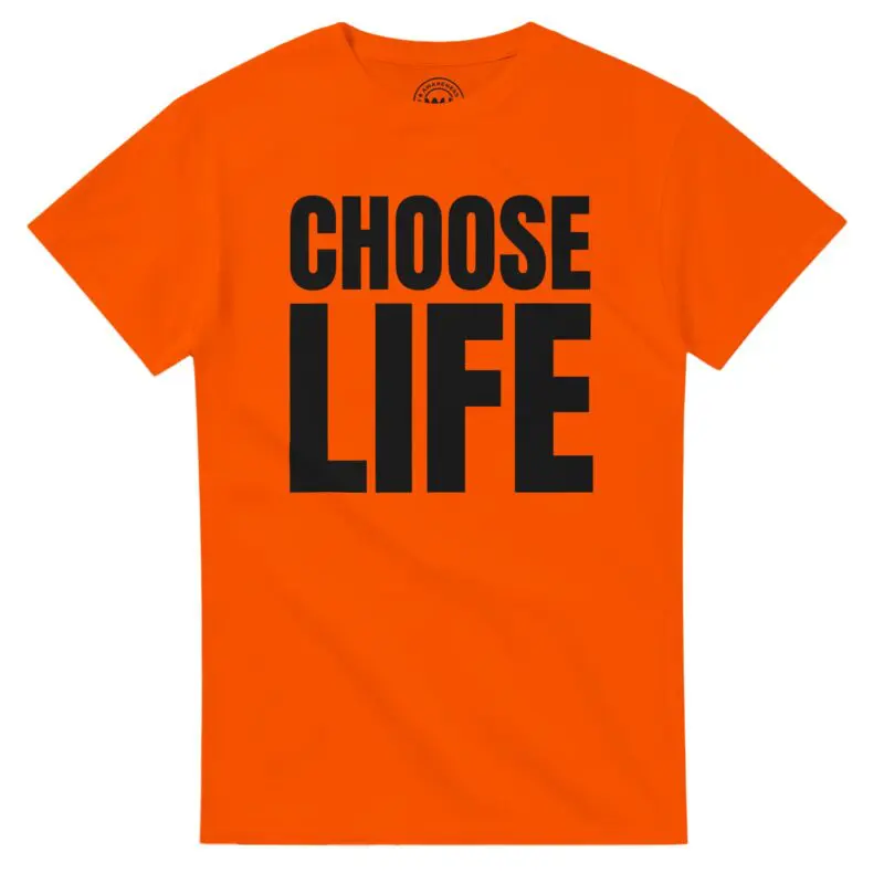 Orange T-shirt - "Choose Life & Monologue T-Shirt" by MMH Statement Apparel