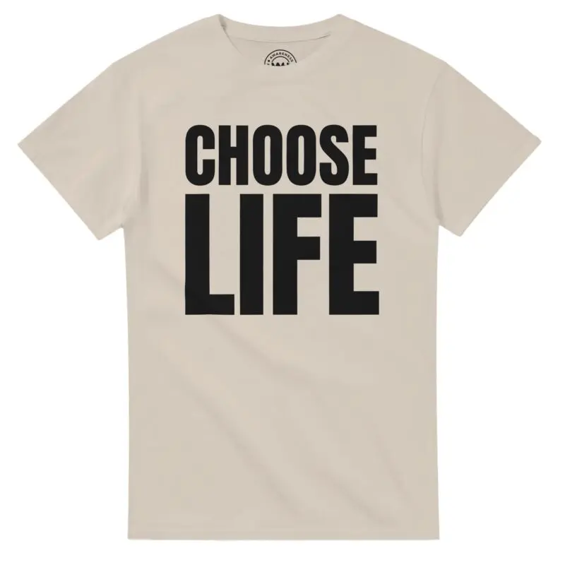 Sand T-shirt - "Choose Life & Monologue T-Shirt" by MMH Statement Apparel