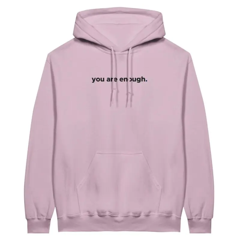Light Pink Hoodie - "You Are Enough Keep Being You Hoodie (Calm)" by MMH Statement Apparel