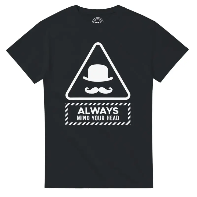 Black T-shirt - "Always Mind Your Head Tee (Bowler)" by MMH Statement Apparel