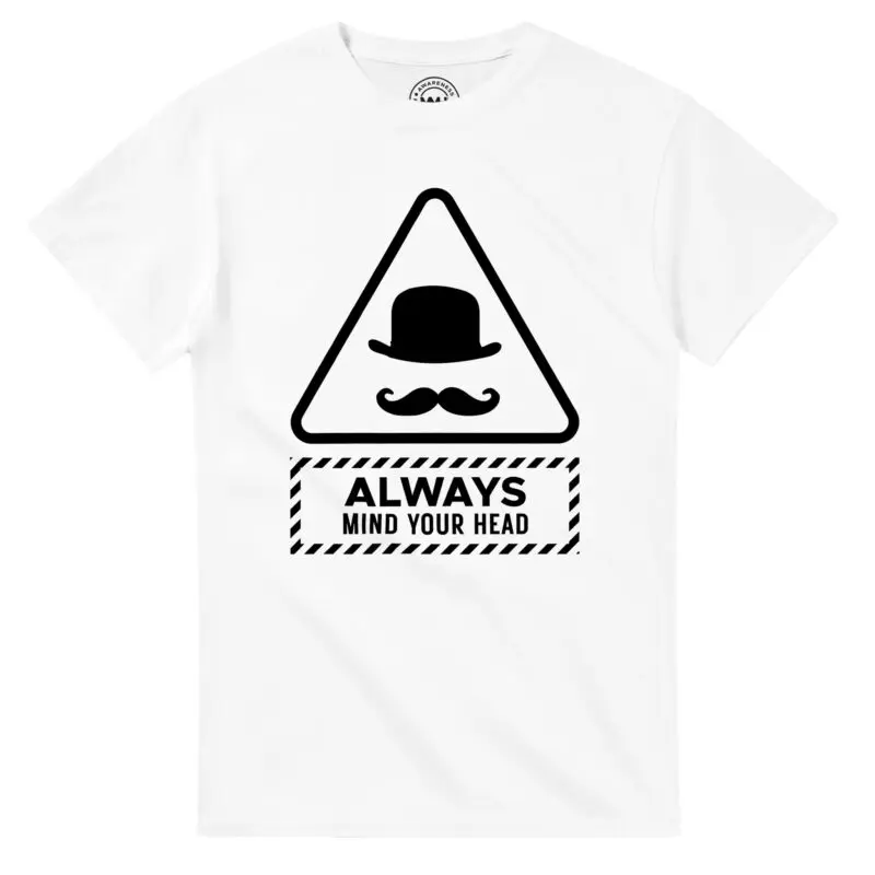 White T-shirt - "Always Mind Your Head Tee (Bowler)" by MMH Statement Apparel