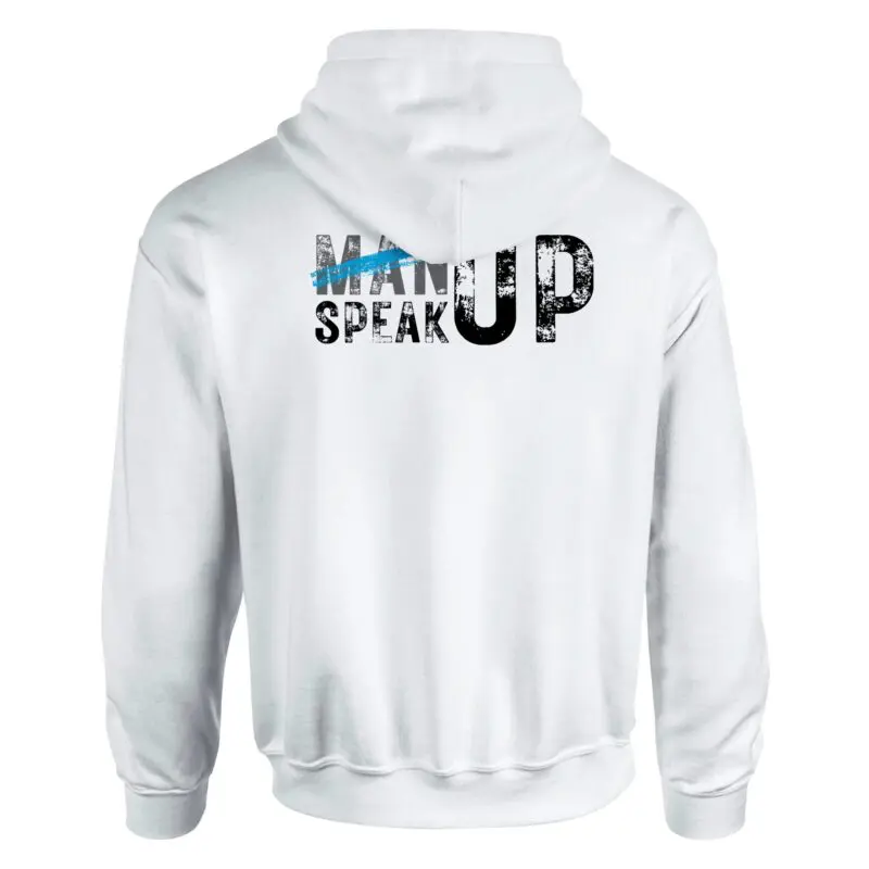 White Hoodie - "Don’t “Man Up” – Speak Up Hoodie (Classic)" by MMH Statement Apparel