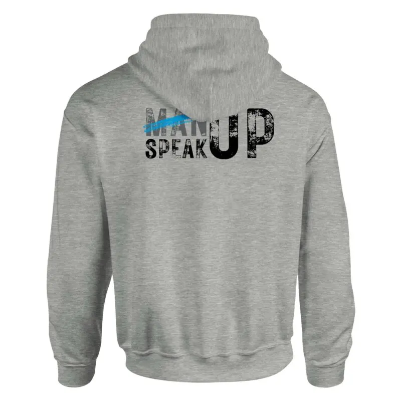 Ash Hoodie - "Don’t “Man Up” – Speak Up Hoodie (Classic)" by MMH Statement Apparel