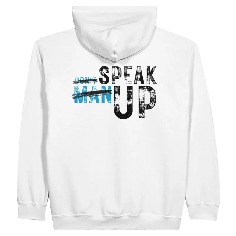 White Hoodie - "Don’t “Man Up” Speak Up Zip Hoodie v2" by MMH Statement Apparel