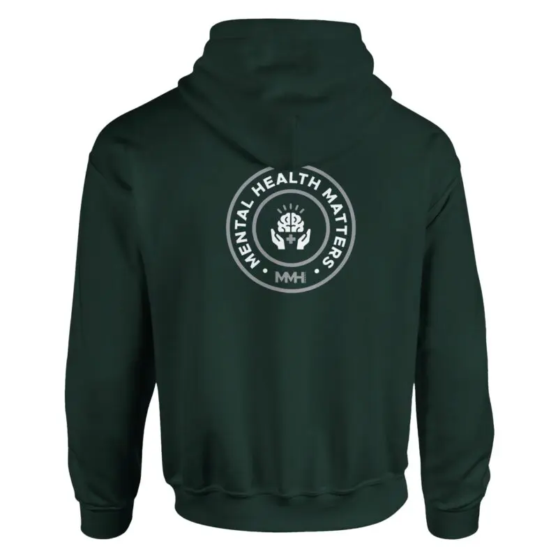 Forest Green Hoodie - "Mental Health Matters Hoodie" by MMH Statement Apparel
