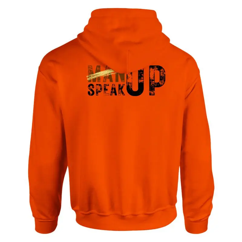 Orange Hoodie - "Don’t “Man Up” – Speak Up Hoodie (Neon)" by MMH Statement Apparel