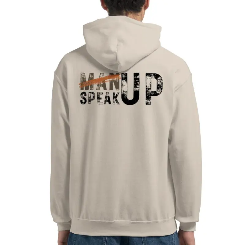 Sand Hoodie - "Don’t “Man Up” – Speak Up Hoodie (Calm)" by MMH Statement Apparel