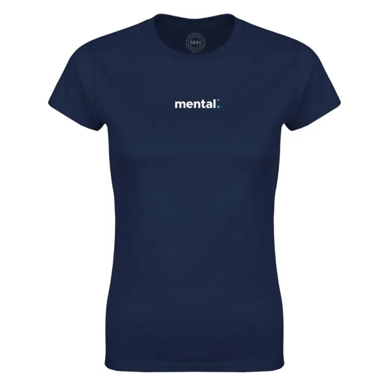 Navy T-shirt - "mental.™  Women's Tee (Centre – Classic)" by MMH Statement Apparel