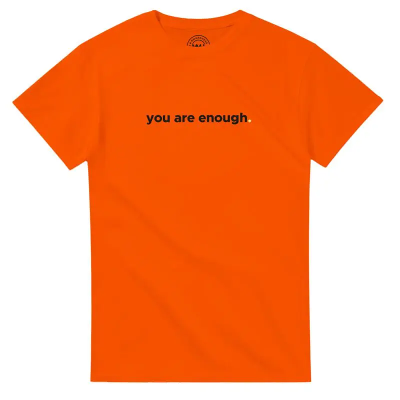 Orange T-shirt - "You Are Enough Keep Being You Tee (Neon)" by MMH Statement Apparel