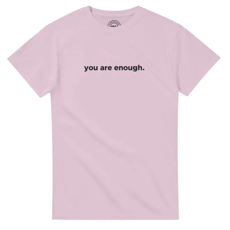 Light Pink T-shirt - "You Are Enough Keep Being You Tee (Calm)" by MMH Statement Apparel
