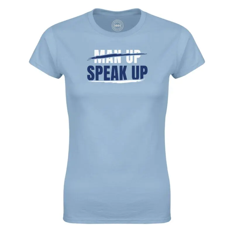 Light Blue T-shirt - ""Don't Man Up, Speak Up" Women's Statement Tee" by MMH Statement Apparel