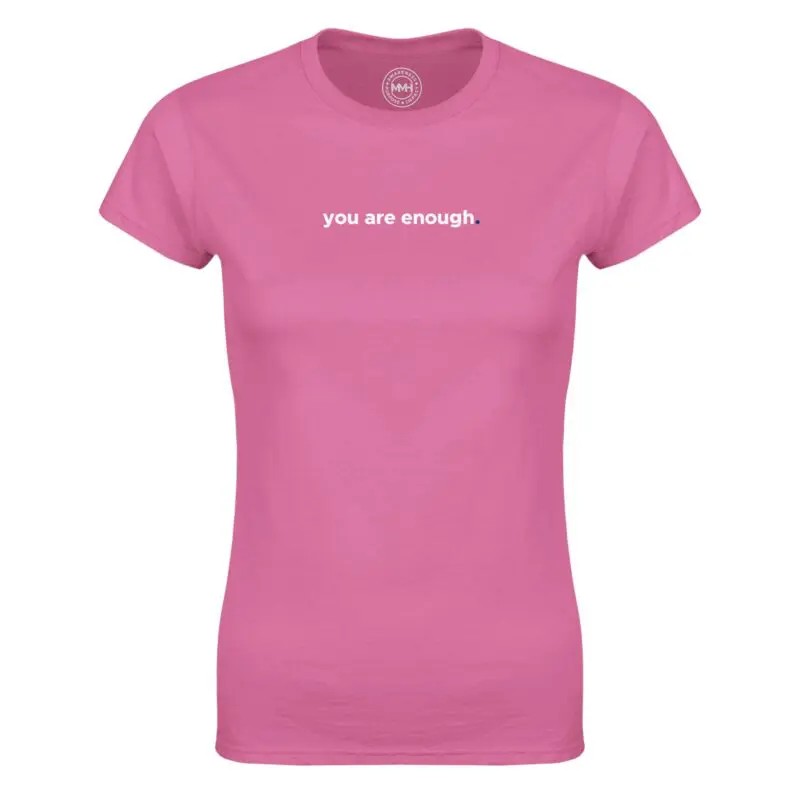 Azalea T-shirt - "You Are Enough Women's  T-Shirt" by MMH Statement Apparel