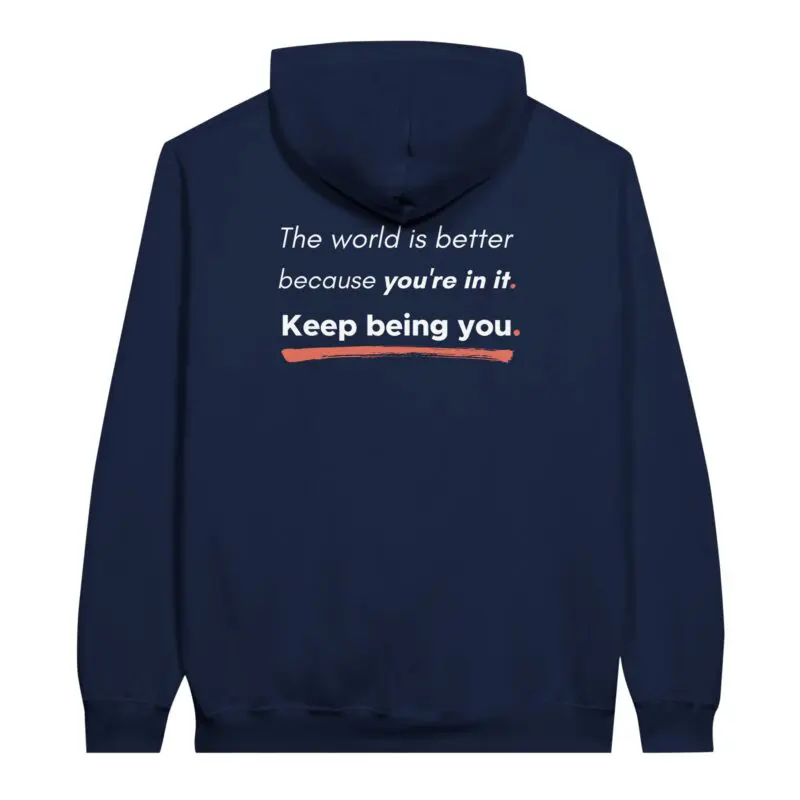 Navy Hoodie - "You Are Enough Keep Being You Hoodie (Classic)" by MMH Statement Apparel