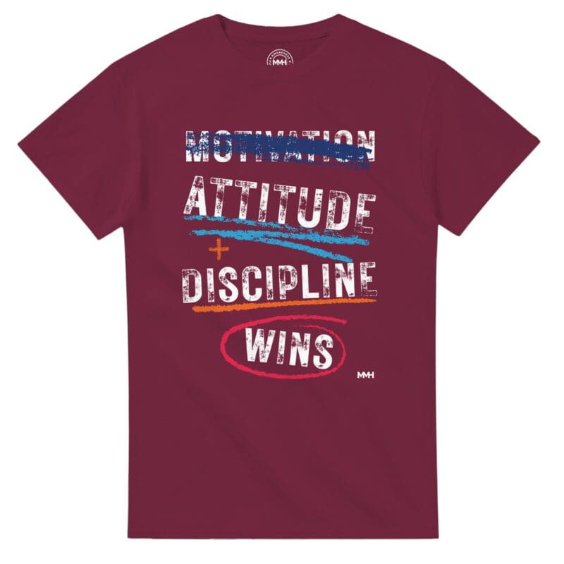 Maroon T-shirt - "Motivation Is Overrated Tee" by MMH Statement Apparel