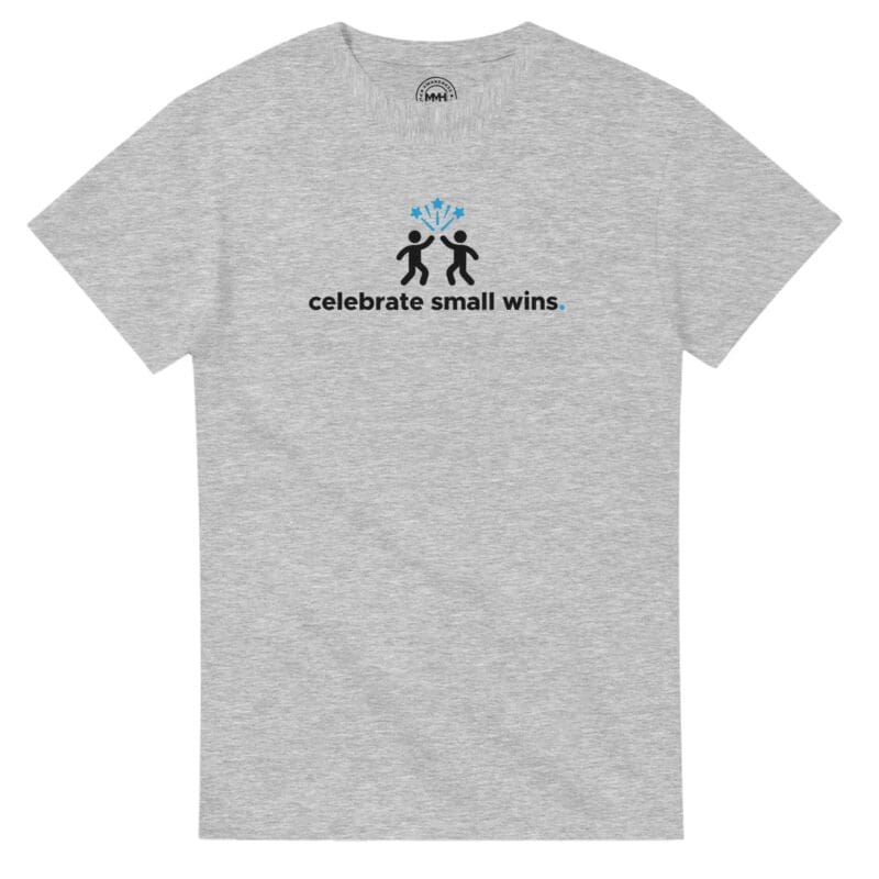 Ash T-shirt - "Celebrate Small Wins - Tee" by MMH Statement Apparel