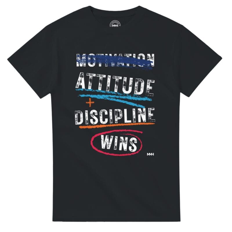 "Motivation Is Overrated T-Shirt – Attitude + Discipline = Wins" T-shirt by MMH Statement Apparel