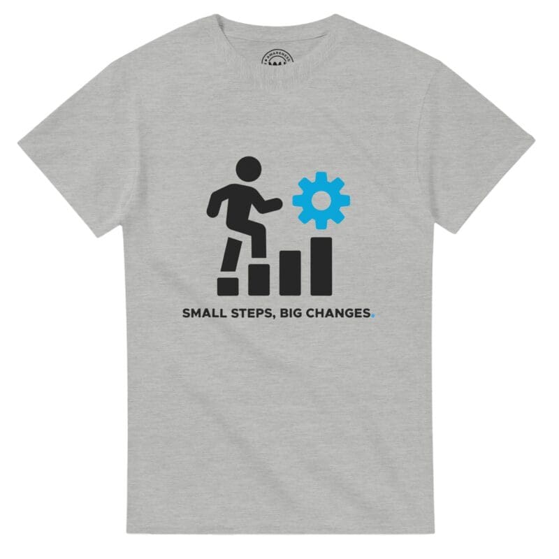 Ash T-shirt - "Small Steps, Big Changes ICON Tee" by MMH Statement Apparel